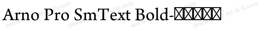 Arno Pro SmText Bold字体转换